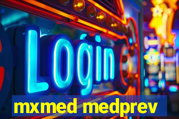 mxmed medprev